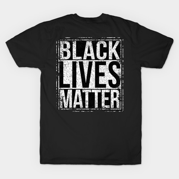 Black Lives Matter textured printed front and back by Sterling